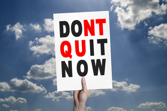 Don't Quit Now