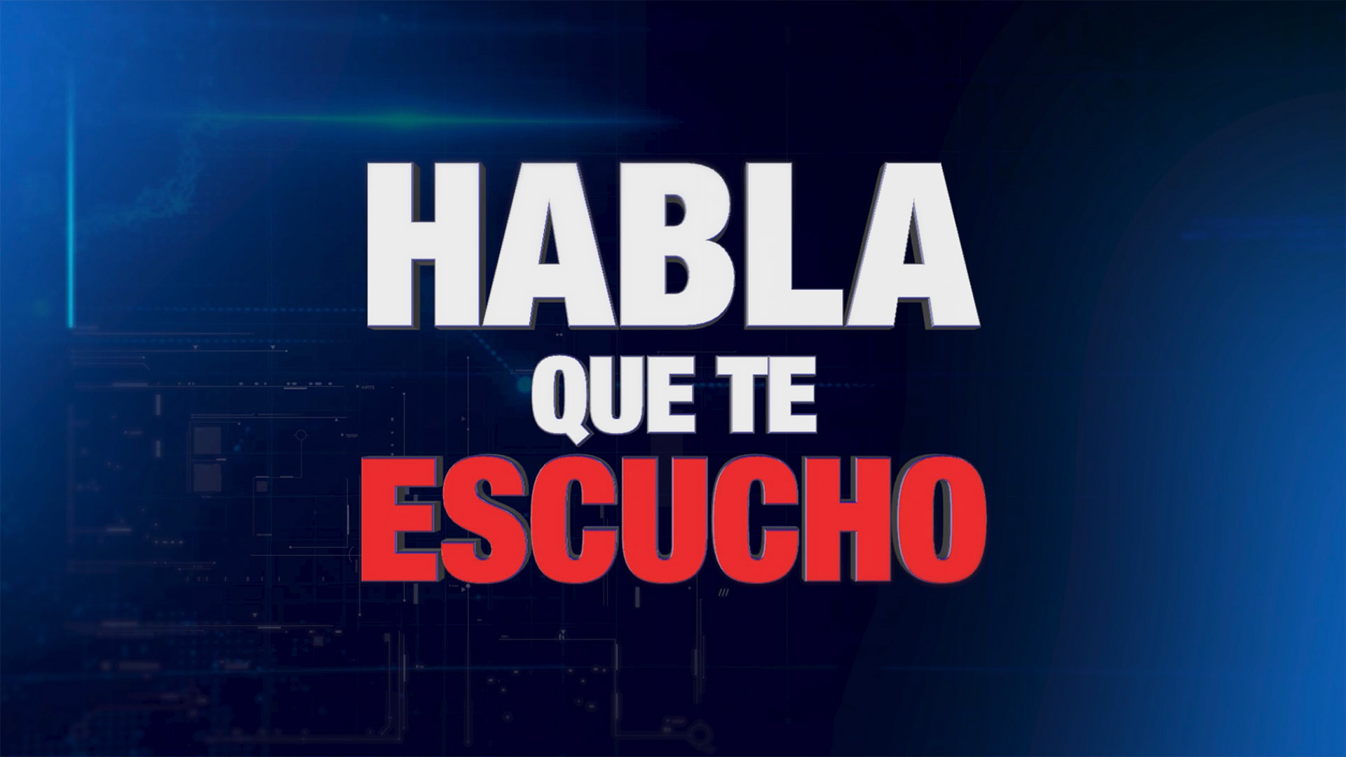 Habla Que Te Escucho